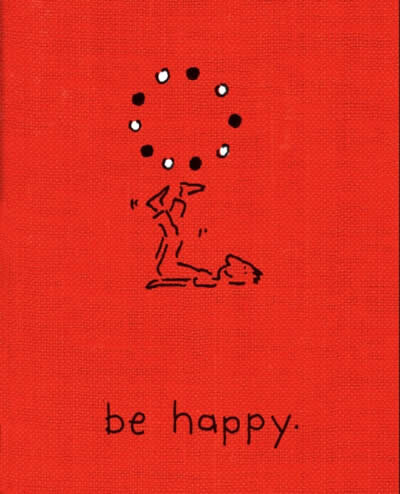 Be Happy (Deluxe Edition): A Little Book To Help Y