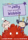 The Jelly That Wouldn’t Wobble