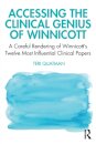 Accessing the Clinical Genius of Winnicott