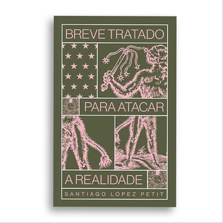 Breve Tratado Para Atacar A Realidade