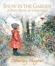 Snow in the Garden: A First Book of Christmas
