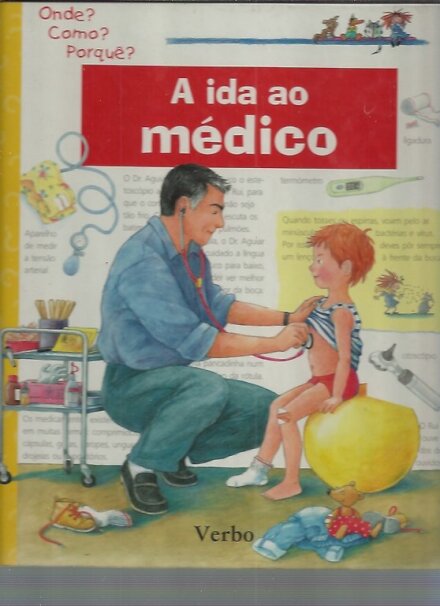 Onde? Como? Porquê? - A Ida ao Médico