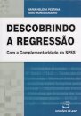 Descobrindo a Regressão - Com a Complementaridade do SPSS