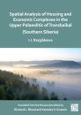 Spatial Analysis of Housing and Economic Complexes in the Upper Palaeolithic of Transbaikal (Southern Siberia)
