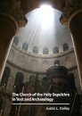 The Church of the Holy Sepulchre in Text and Archaeology