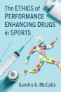 The Ethics of Performance Enhancing Drugs in Sports