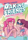 Making Friends: Together Forever: A Graphic Novel (Making Friends #4)