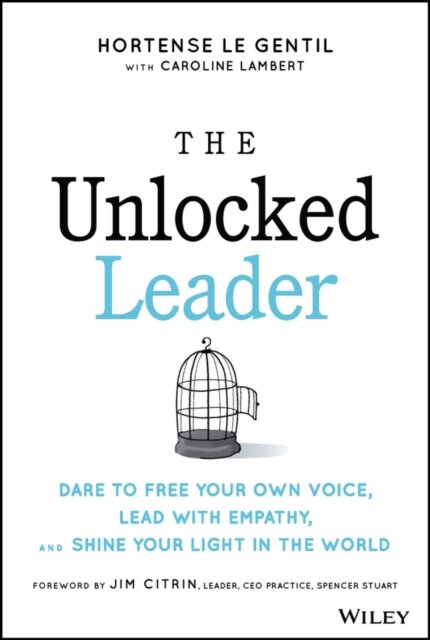 The Unlocked Leader