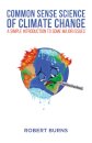 Common Sense Science of Climate Change