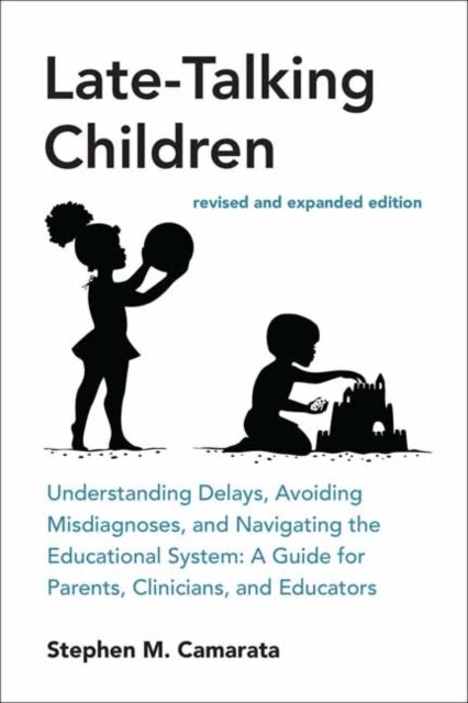 Late-Talking Children, revised and expanded edition