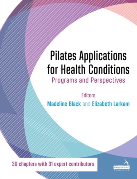 Pilates Applications for Health Conditions Volume 1