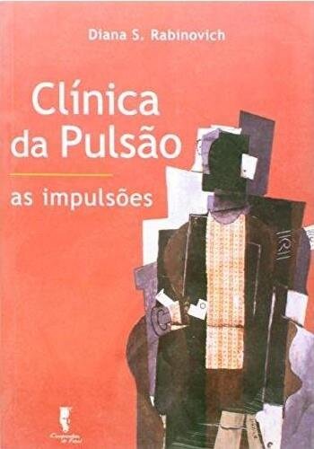 Clínica da pulsão: as impulsões