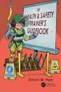 The Health and Safety Trainer’s Guidebook