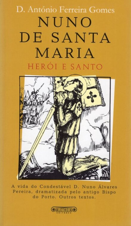 Nuno De Santa Maria-Herói E Santo