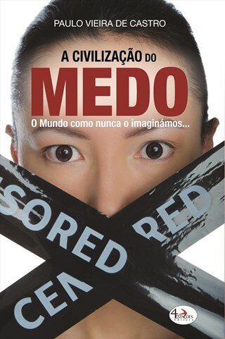 A Civilização Do Medo O Mundo C/O Nunca Imaginámos