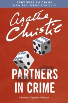 Partners In Crime: A Tommy & Tuppence Collection (