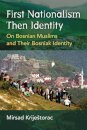 First Nationalism Then Identity