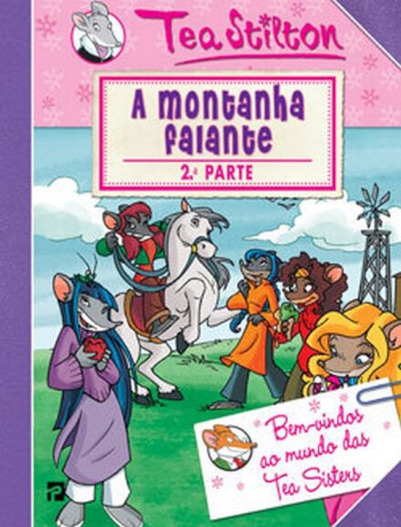As Aventuras das Tea Sisters N.º 4 - A Montanha Falante - 2.ª Parte