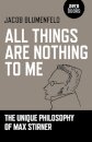 All Things are Nothing to Me