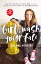 Girl Wash Your Face