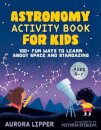 Astronomy Activity Book for Kids