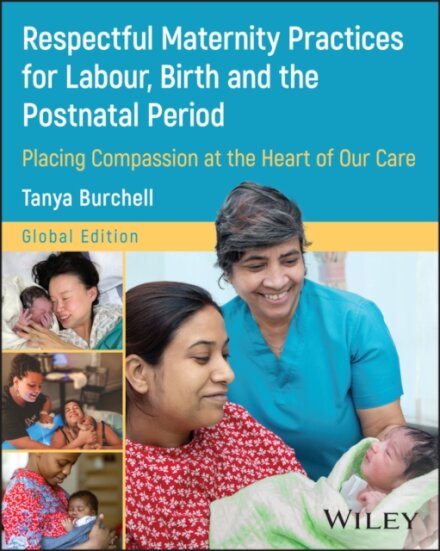 Respectful Maternity Practices for Labour, Birth and the Postnatal Period