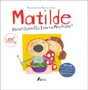 Matilde: Blhec! Quem Pôs Isto no Meu Prato?