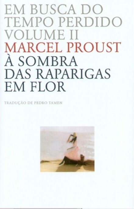 Em Busca Do Tempo Perdido II Vol - À Sombra Das Raparigas Em Flor