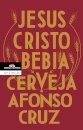 Jesus Cristo Bebia Cerveja