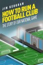 How to Run a Football Club