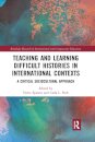 Teaching and Learning Difficult Histories in International Contexts