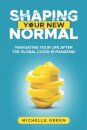 Shaping Your New Normal