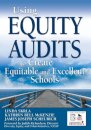 Using Equity Audits to Create Equitable and Excellent Schools