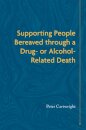 Supporting People Bereaved through a Drug- or Alcohol-Related Death