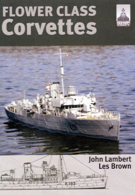 Flower Class Corvettes: Shipcraft Special