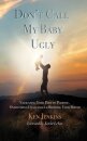 Don't Call My Baby Ugly