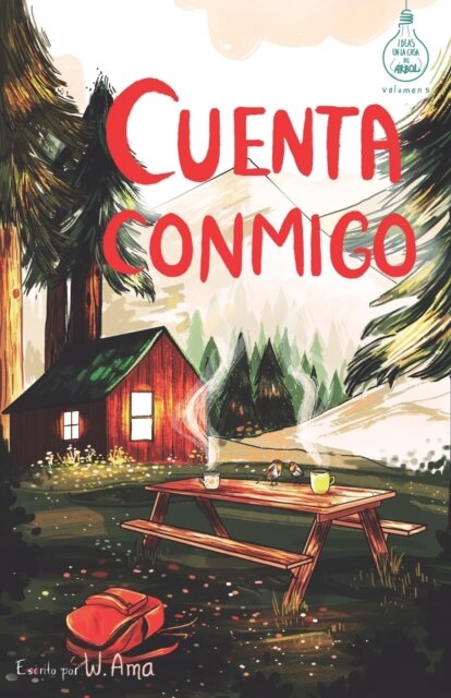 Cuenta conmigo (Serie Ideas en la casa del arbol. Volumen 5)