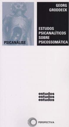 Estudos Psicanalíticos Sobre Psicossomática