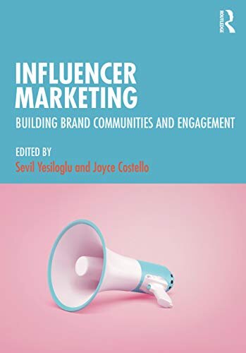 Influencer Marketing -Building Brand Communities and Engagement