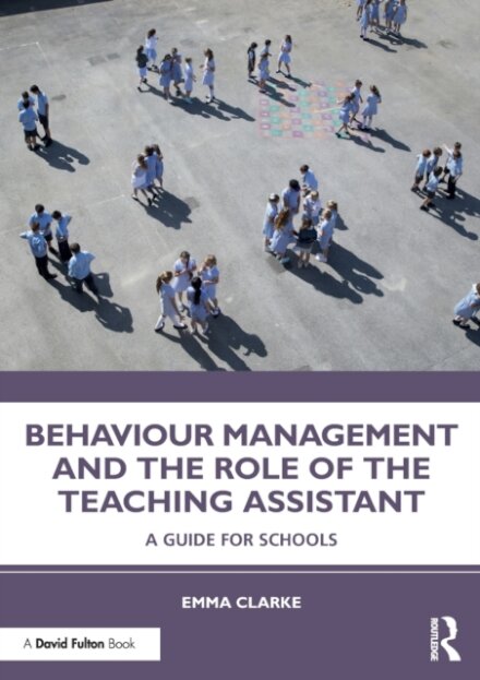 Behaviour Management and the Role of the Teaching Assistant