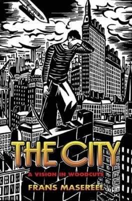 The City: A Vision In Woodcuts