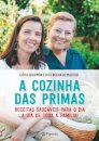 A Cozinha das Primas - Receitas saudáveis para o dia a dia de toda a família!