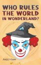 Who Rules the World in Wonderland?