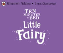 Ten Minutes To Bed: Little Fairy