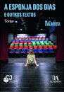 A Esponja Dos Dias E Outros Textos