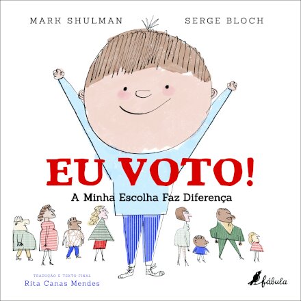 Eu Voto!: A Minha Escolha Faz Diferença