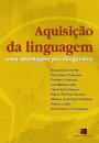 Aquisição da linguagem: uma abordagem psicolinguística