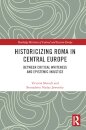 Historicizing Roma in Central Europe