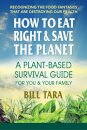 How to Eat Right & Save the Planet