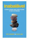 Inabalável: Como Levar Uma Vida Plena E Sem Estresse